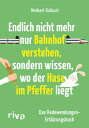 Endlich nicht mehr nur Bahnhof verstehen, sondern wissen, wo der Hase im Pfeffer liegt Das Redewendungen-Erkl rungsbuch. Fun Facts ber Sprichw rter vom SPIEGEL-Bestseller-Autor【電子書籍】 Norbert Golluch