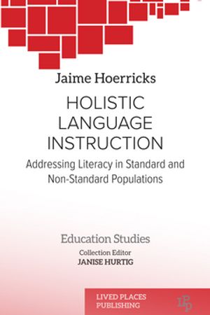 Holistic Language Instruction Addressing Literacy in Standard and Non-Standard Populations