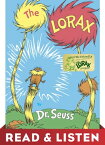 The Lorax: Read & Listen Edition【電子書籍】[ Dr. Seuss ]