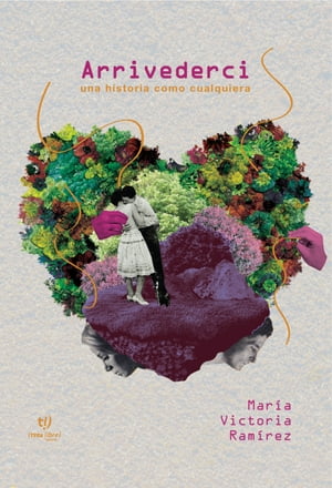 Arrivederci Una historia como cualquiera【電