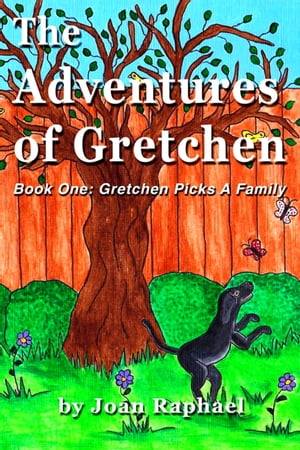 The Adventures of Gretchen: Book One: Gretchen Picks a Family