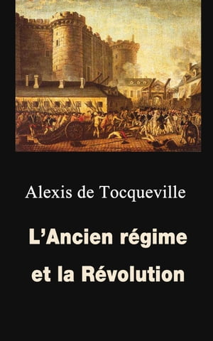 L’Ancien régime et la Révolution