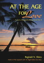 At the Age for Love A Novel of Bangalore During World War Ii【電子書籍】[ Reginald N. ...