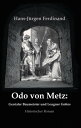 Otto von Metz: Genialer Baumeister und Leugner Gottes Historischer Roman【電子書籍】 Hans-J rgen Ferdinand