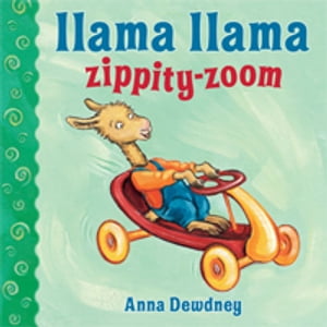 Llama Llama Zippity-Zoom