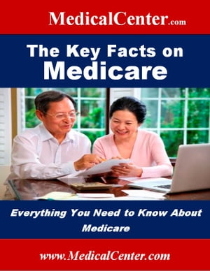 The Key Facts on Medicare