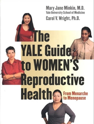 The Yale Guide to Women's Reproductive Health