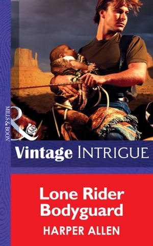 Lone Rider Bodyguard (Mills Boon Intrigue)【電子書籍】 Harper Allen