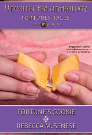 Fortune's Cookie Uncollected Anthology: Fortunes