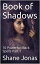 Book of Shadows 10 Powerful Black Spells Part 1 book of shadows, #1Żҽҡ[ Shane Jonas ]