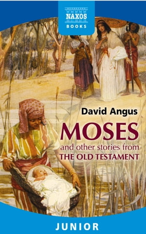 Moses and other stories from the Old Testament