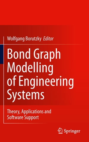 Bond Graph Modelling of Engineering Systems Theo