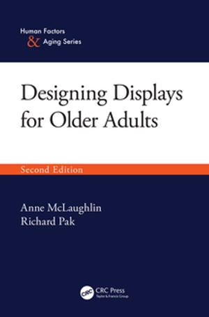 Designing Displays for Older Adults, Second Edition