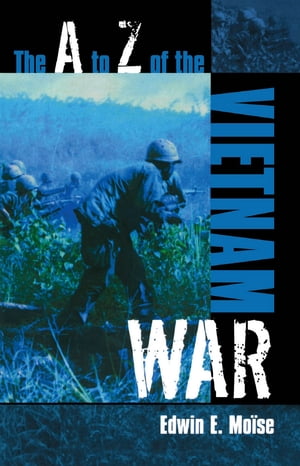 The A to Z of the Vietnam War