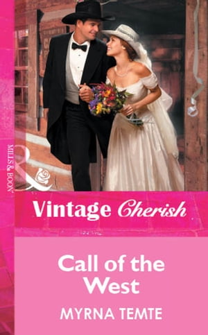 Call Of The West (Mills & Boon Vintage Cherish)
