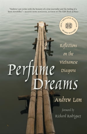 Perfume Dreams Reflections on the Vietnamese Diaspora【電子書籍】[ Andrew Lam ]