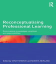 Reconceptualising Professional Learning Sociomaterial knowledges, practices and responsibilities