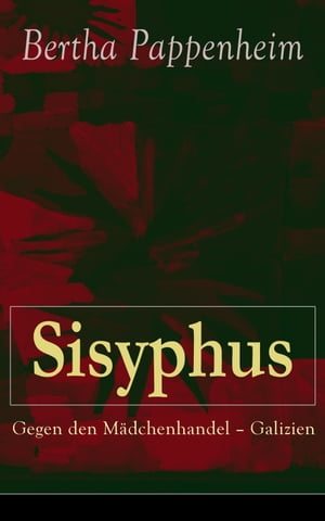 Sisyphus: Gegen den M?dchenhandel - Galizien Ein