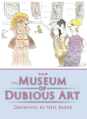 The Museum of Dubious Art