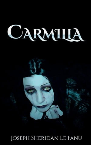 Carmilla【電子書籍】[ Joseph Sheridan Le F