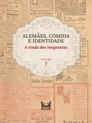 ŷKoboŻҽҥȥ㤨Alem?es, comida e Identidade: A vinda dos imigrantes VOLUME 2Żҽҡ[ Juliana Cristina Reinhardt ]פβǤʤ300ߤˤʤޤ