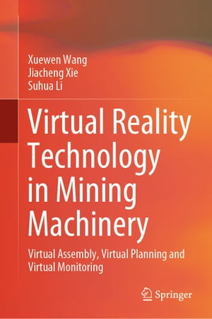 Virtual Reality Technology in Mining Machinery