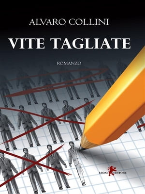 Vite tagliate【電子書籍】[ Alvaro Collini ]