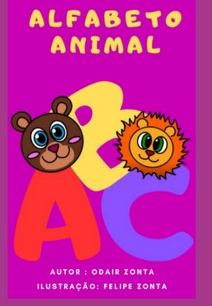 Alfabeto Animal【電子書籍】[ Odair Zonta ]