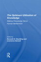 ŷKoboŻҽҥȥ㤨The Optimum Utilization Of Knowledge Making Knowledge Serve Human BettermentŻҽҡ[ Kenneth E. Boulding ]פβǤʤ8,604ߤˤʤޤ