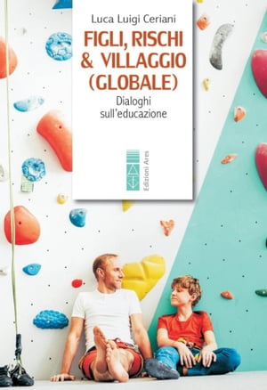 Figli, rischi & villaggio (globale)