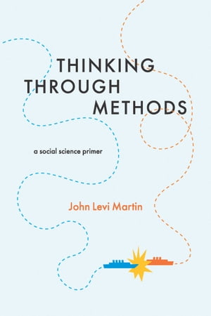 Thinking Through Methods A Social Science Primer