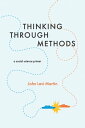 Thinking Through Methods A Social Science Primer