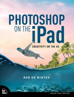 Photoshop on the iPad【電子書籍】[ Rob de Winter ]