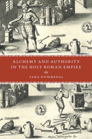 Alchemy and Authority in the Holy Roman Empire