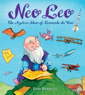 Neo Leo The Ageless Ideas of Leonardo da Vinci