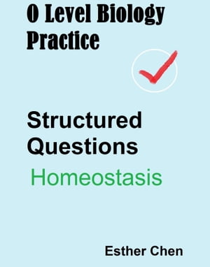 ŷKoboŻҽҥȥ㤨O Level Biology Practice For Structured Questions HomeostasisŻҽҡ[ Esther Chen ]פβǤʤ261ߤˤʤޤ