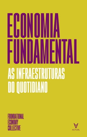 Economia Fundamental- As infraestruturas do quotidiano