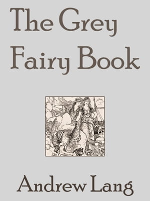 The Grey Fairy Book