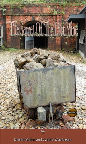 The Secret of the Lost Mine【電子書籍】[ Cynthia MacGregor ]