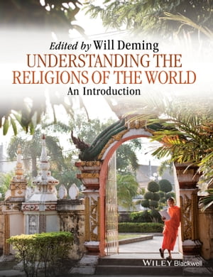 Understanding the Religions of the World An IntroductionŻҽҡ[ Willoughby Deming ]