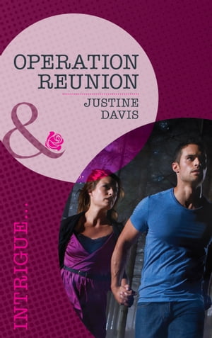 Operation Reunion (Cutter's Code, Book 2) (Mills & Boon Intrigue)【電子書籍】[ Justine Davis ]