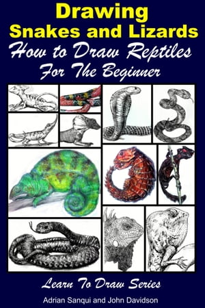 ŷKoboŻҽҥȥ㤨Drawing Snakes and Lizards: How to Draw Reptiles For the BeginnerŻҽҡ[ Adrian Sanqui ]פβǤʤ393ߤˤʤޤ