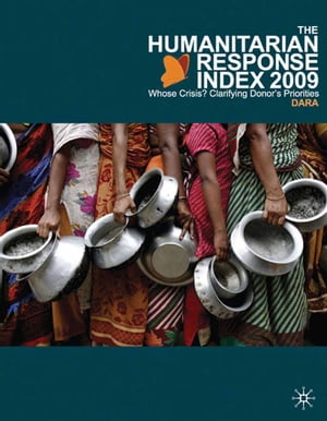 The Humanitarian Response Index (HRI) 2009 Whose Crisis? Clarifying Donor's Priorities