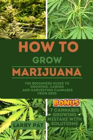 HOW TO GROW MARIJUANA