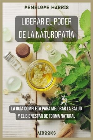 Liberar el poder de la naturopatía