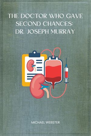 The Doctor Who Gave Second Chances: Dr. Joseph Murray