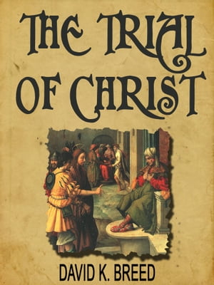 The Trial Of Christ