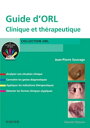 Guide d'ORL Clinique et th?rapeutique【電子