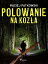 Polowanie na koz?aŻҽҡ[ Maciej Patkowski ]