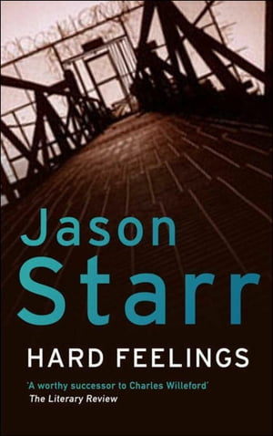 Hard Feelings【電子書籍】[ Jason Starr ]